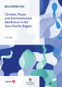Climate, Peace and Environmental Resilience in the Asia-Pacific Region